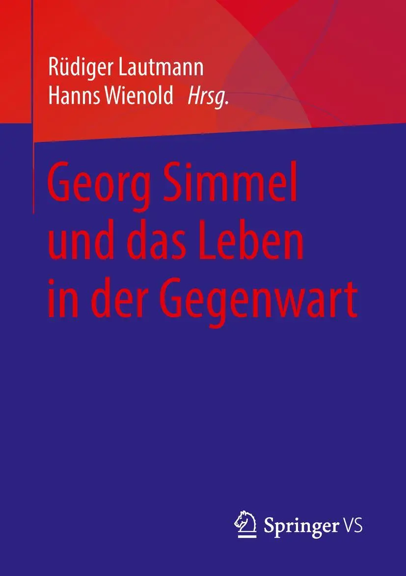 Cover: 9783658214265 | Georg Simmel und das Leben in der Gegenwart | Hanns Wienold (u. a.)