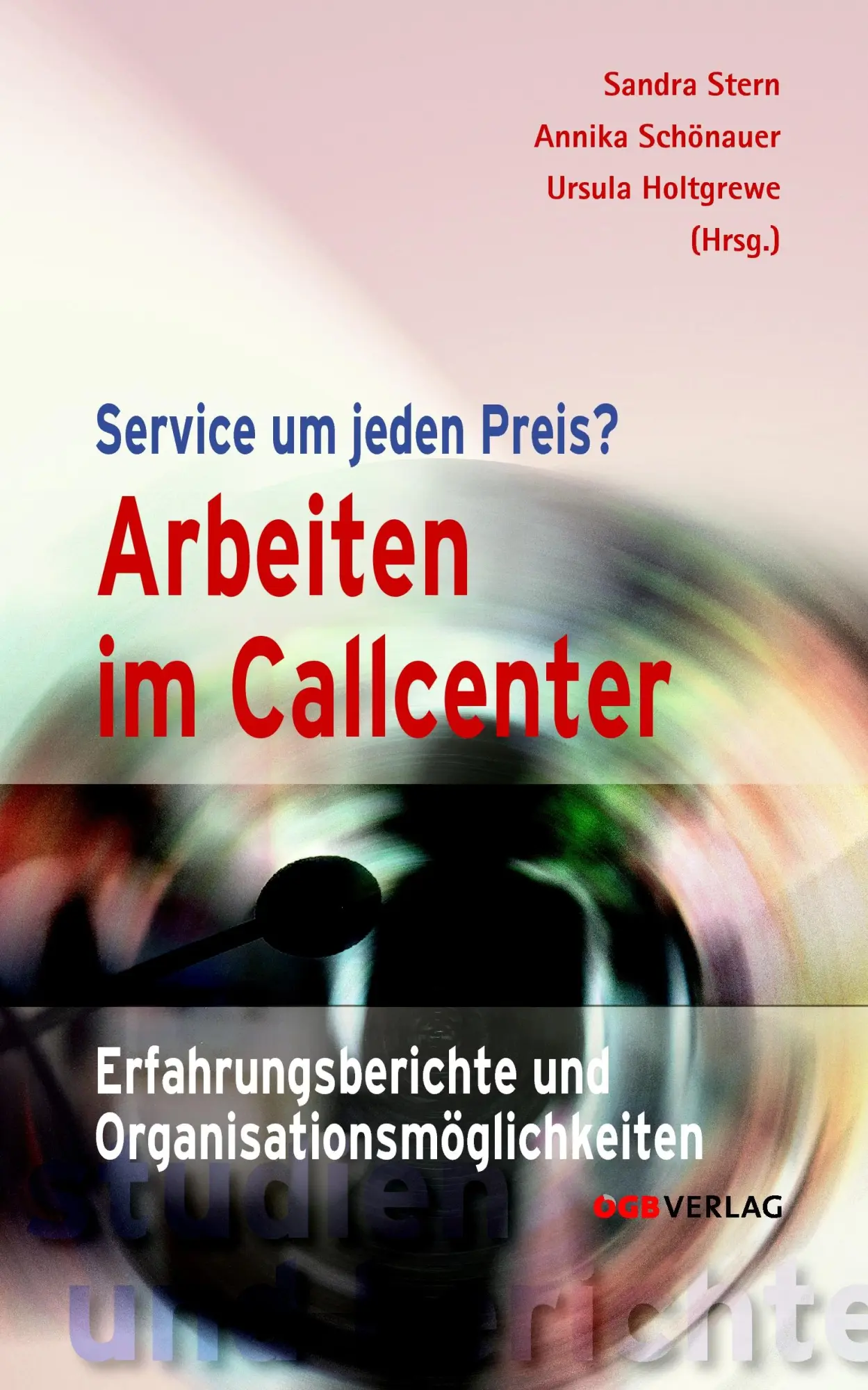 Cover: 9783703514265 | Arbeiten im Callcenter | Sandra Stern (u. a.) | Taschenbuch | 120 S.