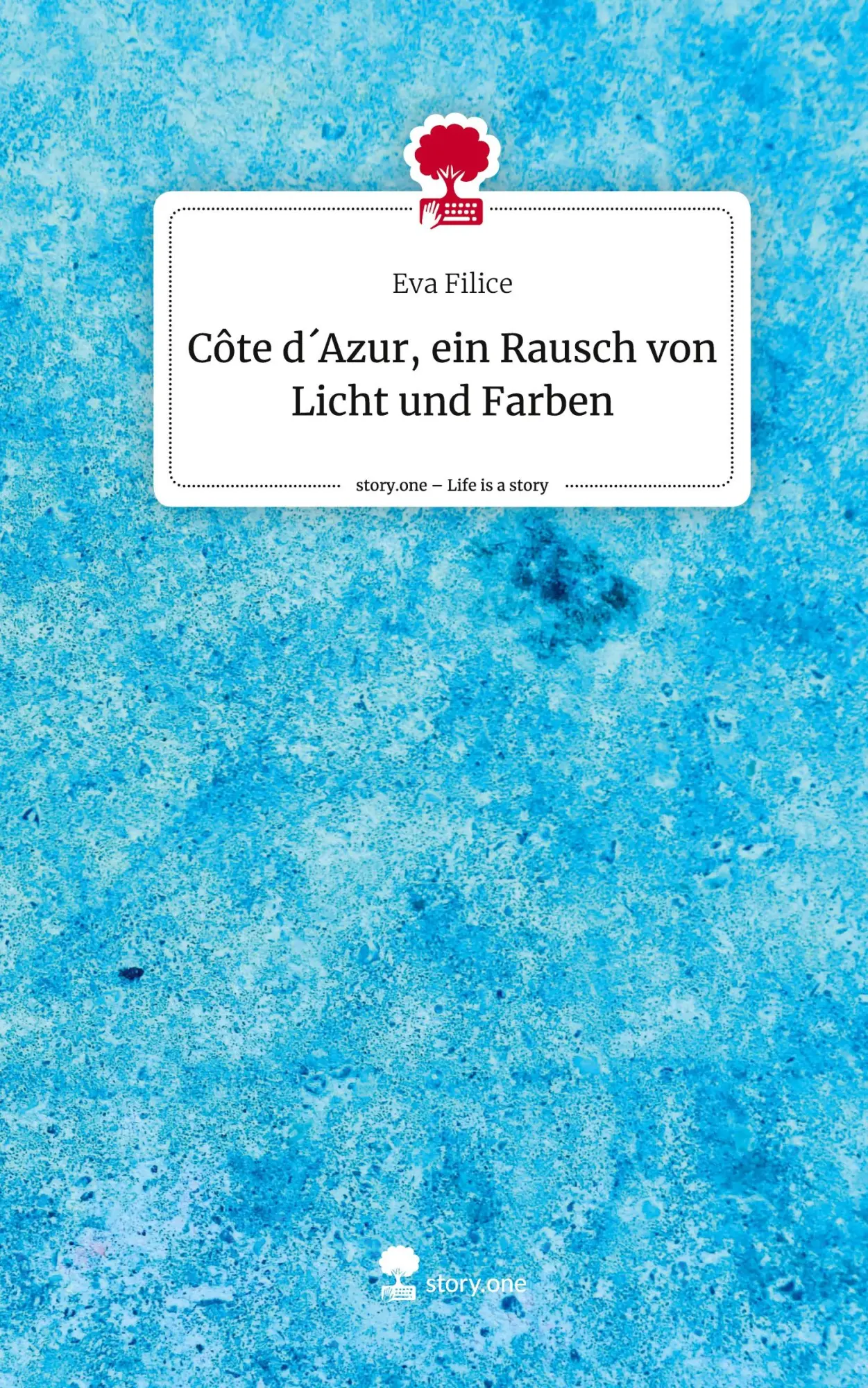 Cover: 9783711504265 | Côte d´Azur, ein Rausch von Licht und Farben. Life is a Story -...