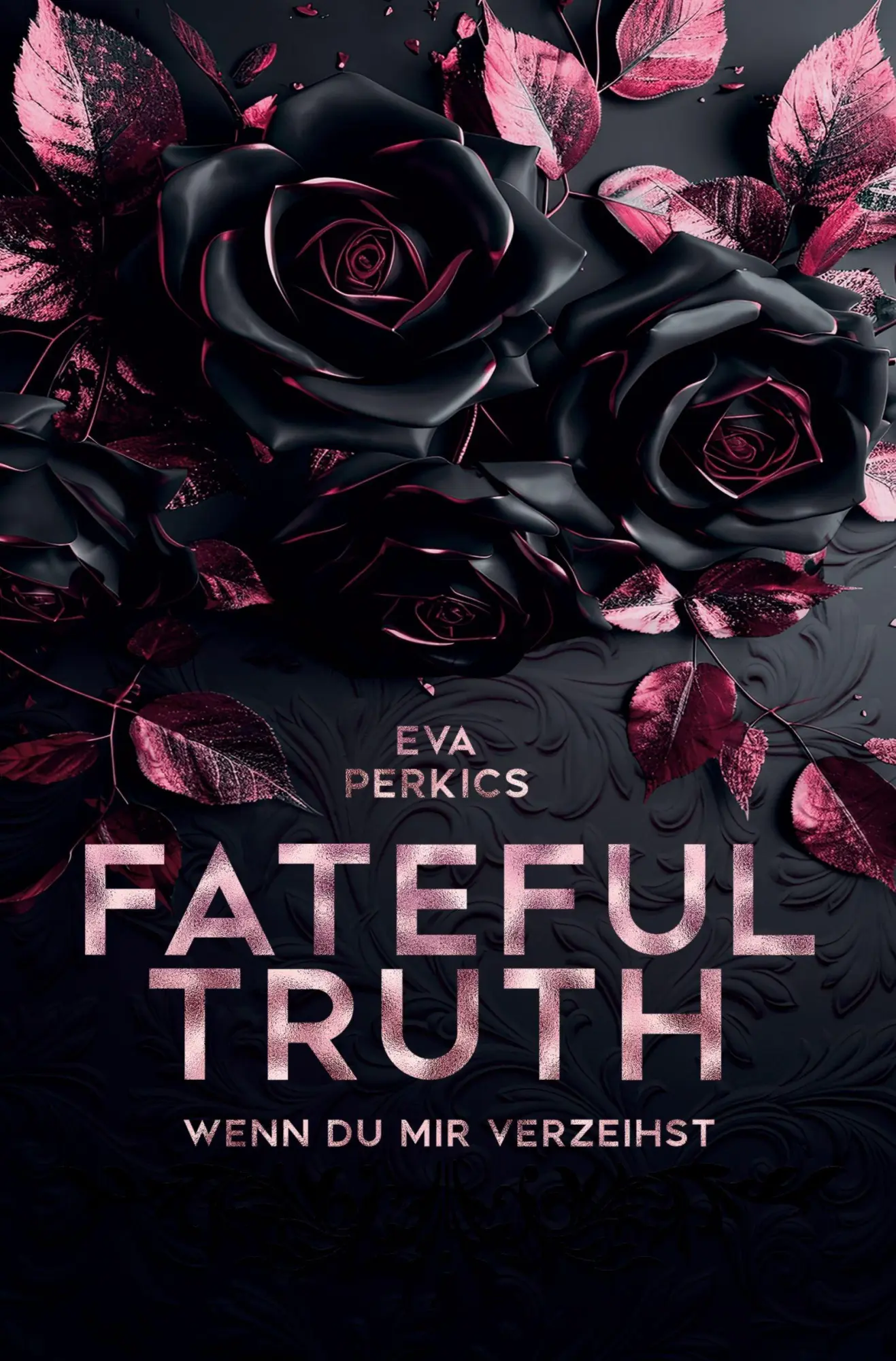 Cover: 9783819444265 | Fateful Truth - Wenn du mir verzeihst | Eva Perkics | Taschenbuch