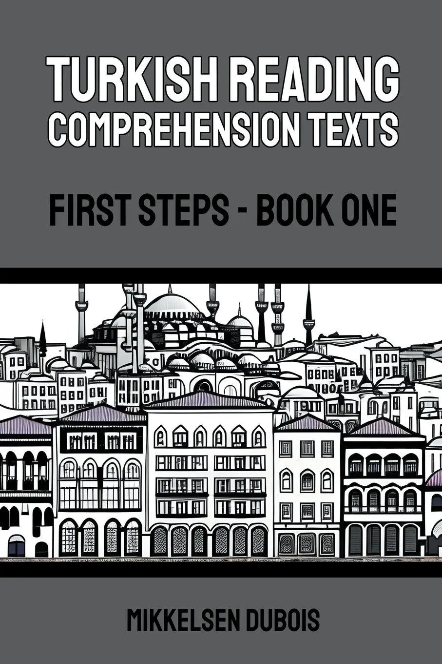 Cover: 9798223784265 | Turkish Reading Comprehension Texts | First Steps - Book One | Dubois