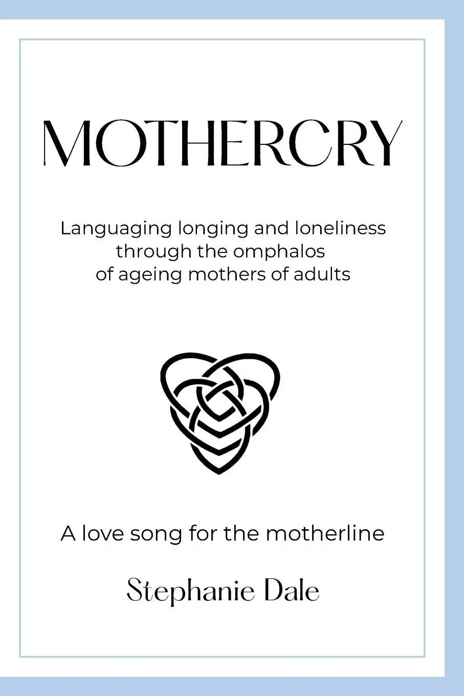 Cover: 9780980704365 | Mothercry | Stephanie Dale | Taschenbuch | Englisch | 2026