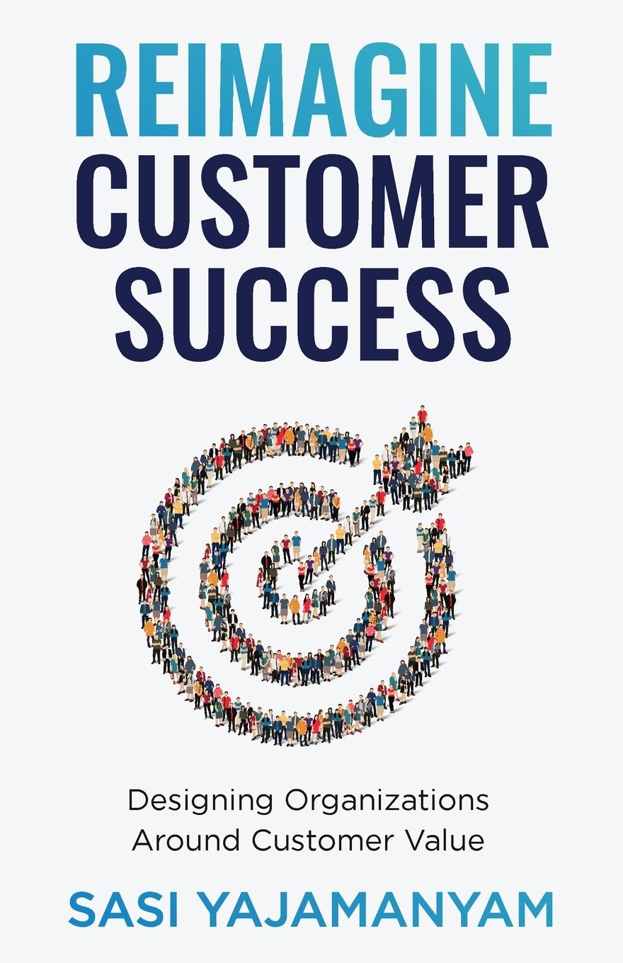 Cover: 9781637304365 | Reimagine Customer Success | Sasi Yajamanyam | Taschenbuch | Englisch