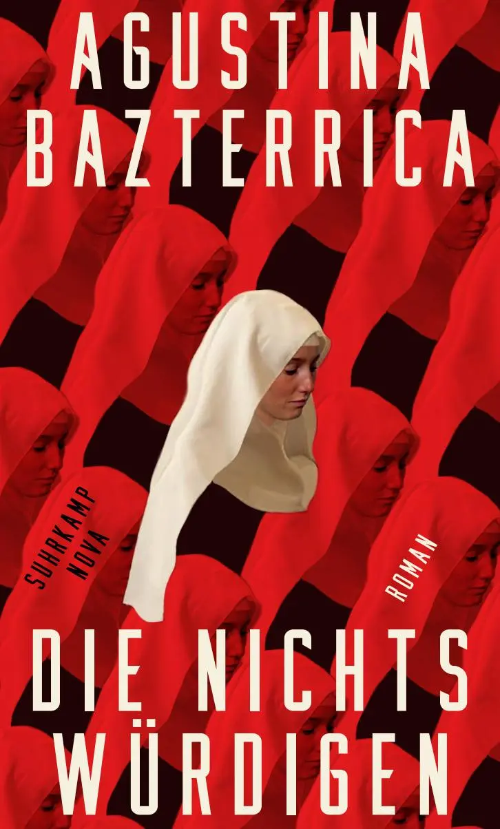 Cover: 9783518474365 | Die Nichtswürdigen | Agustina Bazterrica | Buch | 196 S. | Deutsch