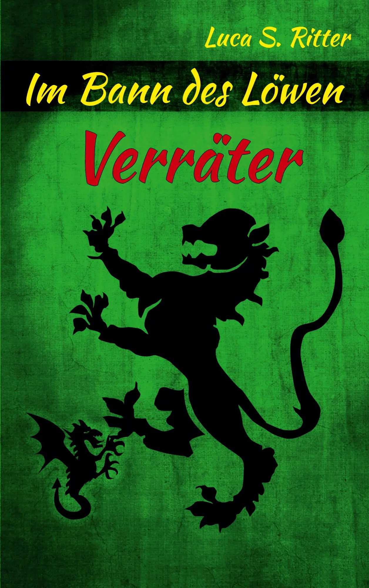 Cover: 9783696374365 | Verräter | Luca S. Ritter | Taschenbuch | Im Bann des Löwen | 278 S.