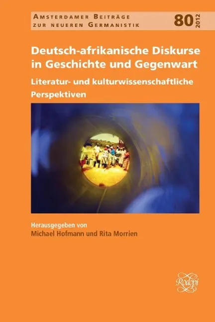 Cover: 9789042034365 | Deutsch-afrikanische Diskurse in Geschichte und Gegenwart | Buch