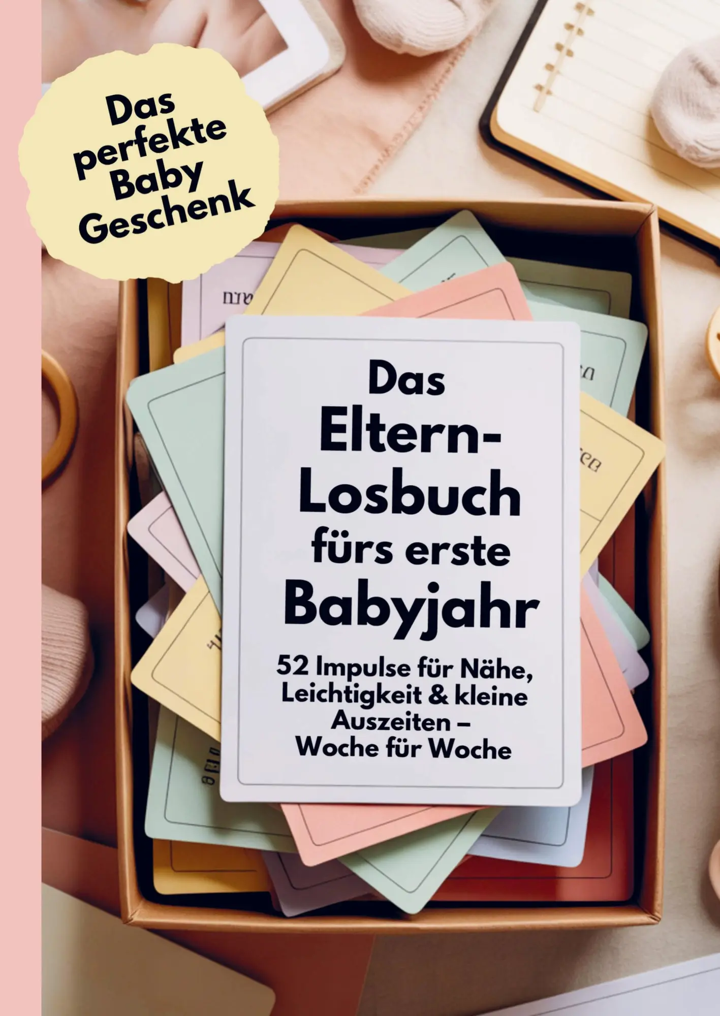 Cover: 9789403864365 | Das perfekte Baby Geschenk: Das Eltern-Losbuch fürs erste Babyjahr