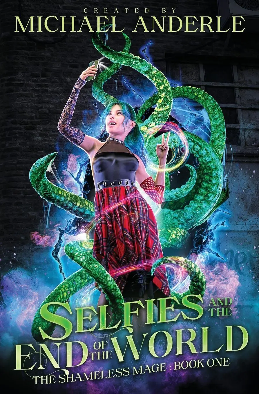 Cover: 9798888784365 | Selfies and the End of the World | The Shameless Mage Book 1 | Anderle