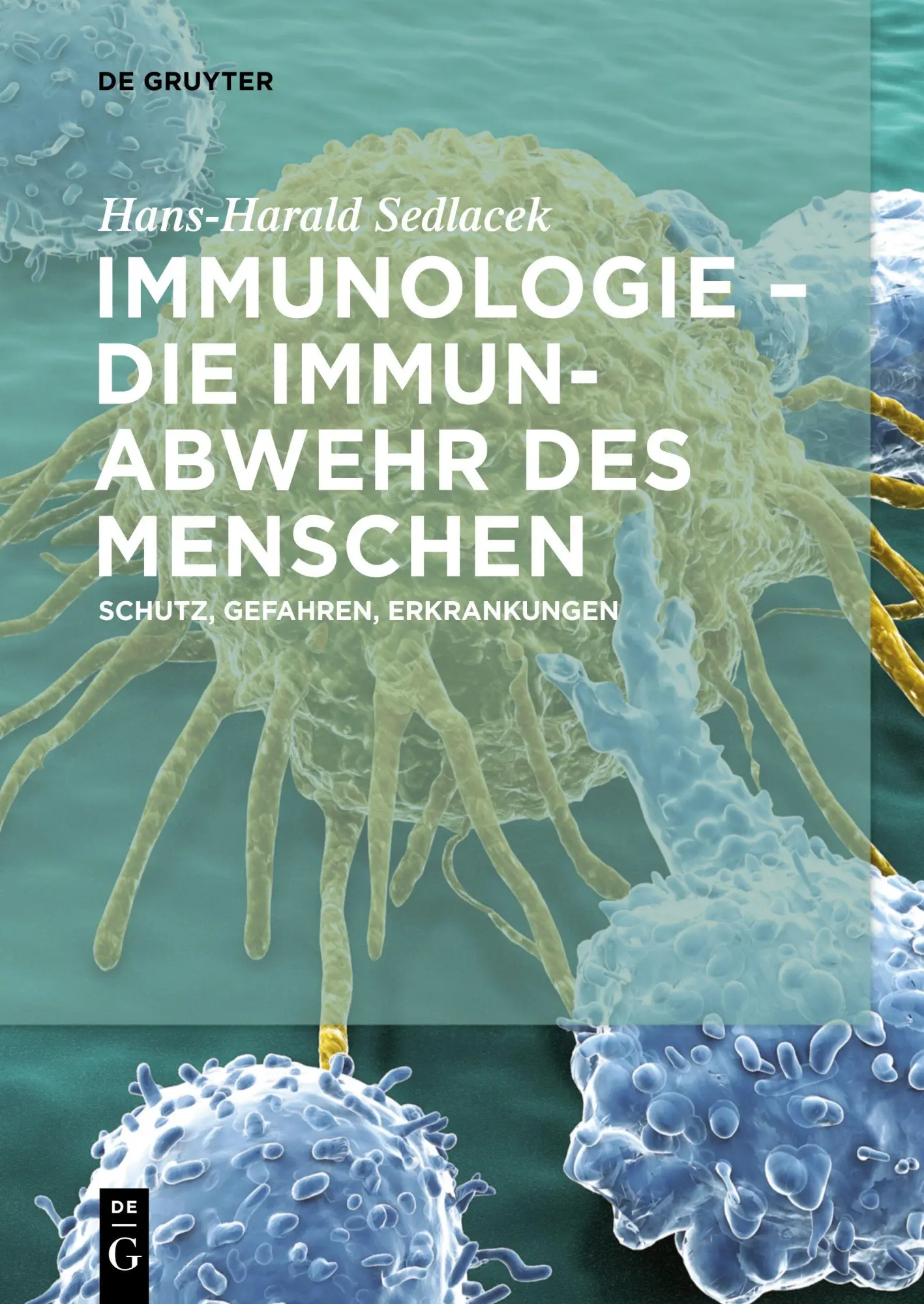 Cover: 9783110554465 | Immunologie - die Immunabwehr des Menschen | Hans-Harald Sedlacek | XV