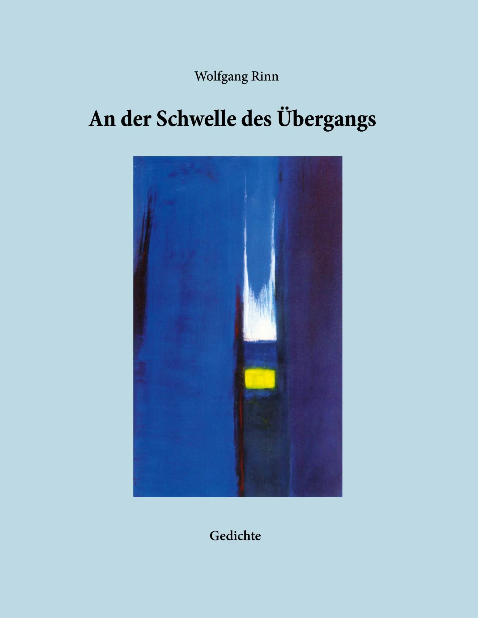 Cover: 9783769314465 | An der Schwelle des Übergangs | Gedichte | Wolfgang Rinn | Taschenbuch