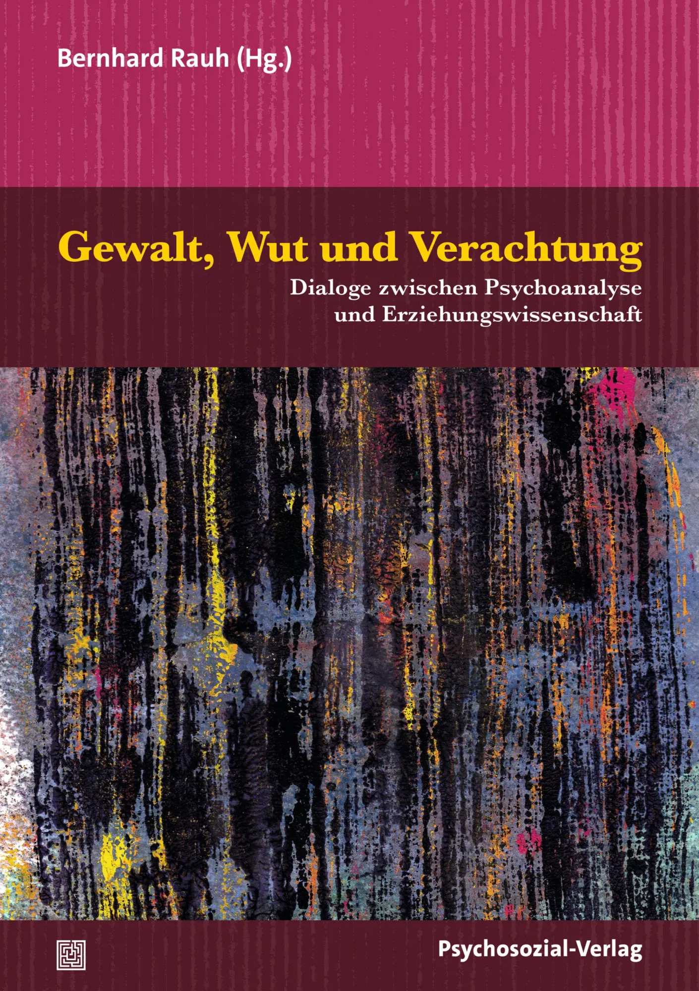 Cover: 9783837934465 | Gewalt, Wut und Verachtung | Bernhard Rauh | Taschenbuch | 110 S.