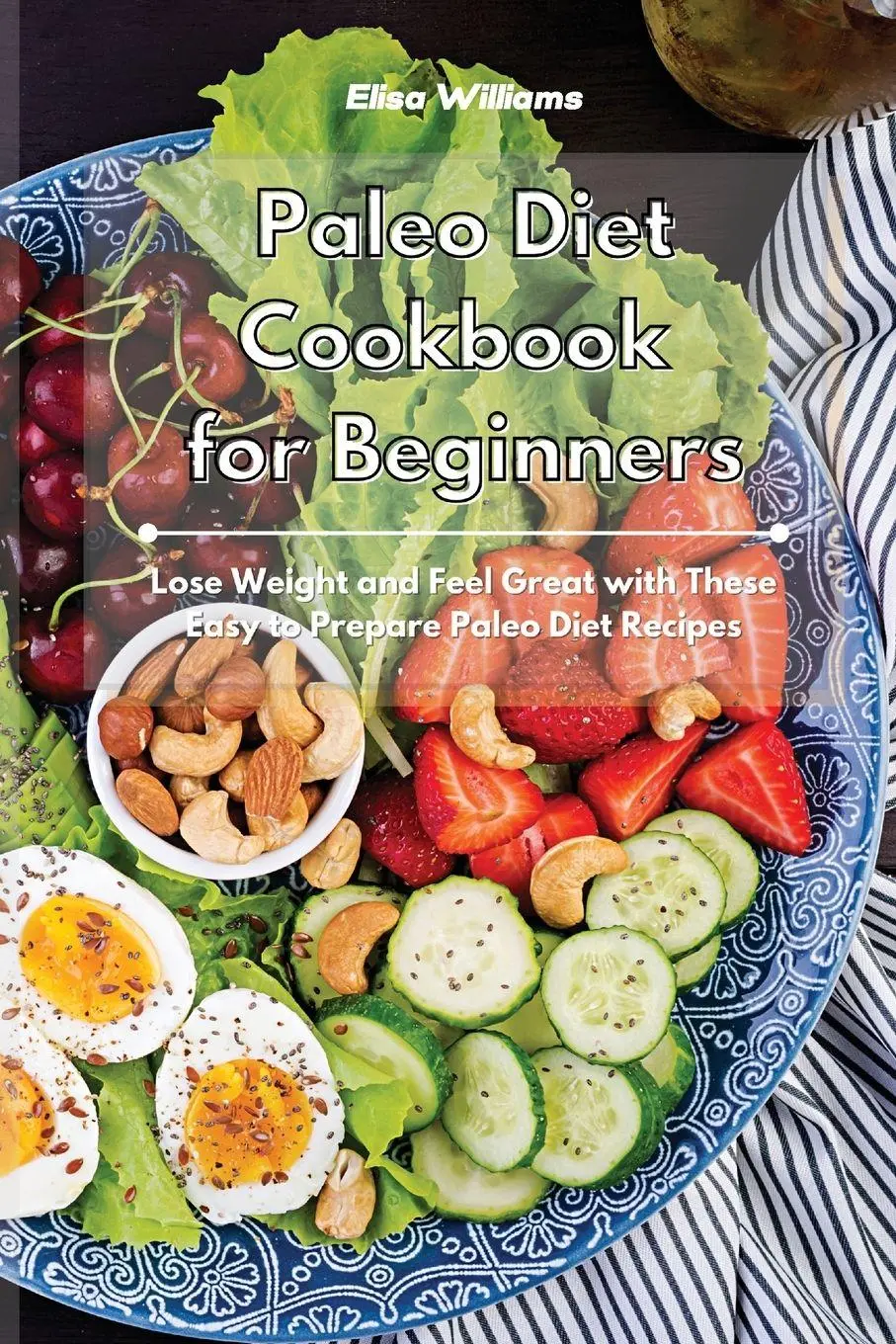 Cover: 9781801934565 | Paleo Diet Cookbook for Beginners | Elisa Williams | Taschenbuch