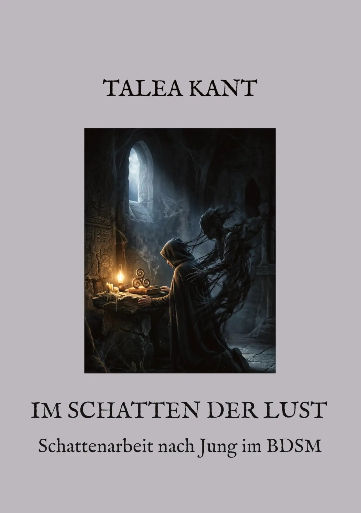 Cover: 9783384954565 | Im Schatten der Lust | Schattenarbeit nach Jung im BDSM | Talea Kant