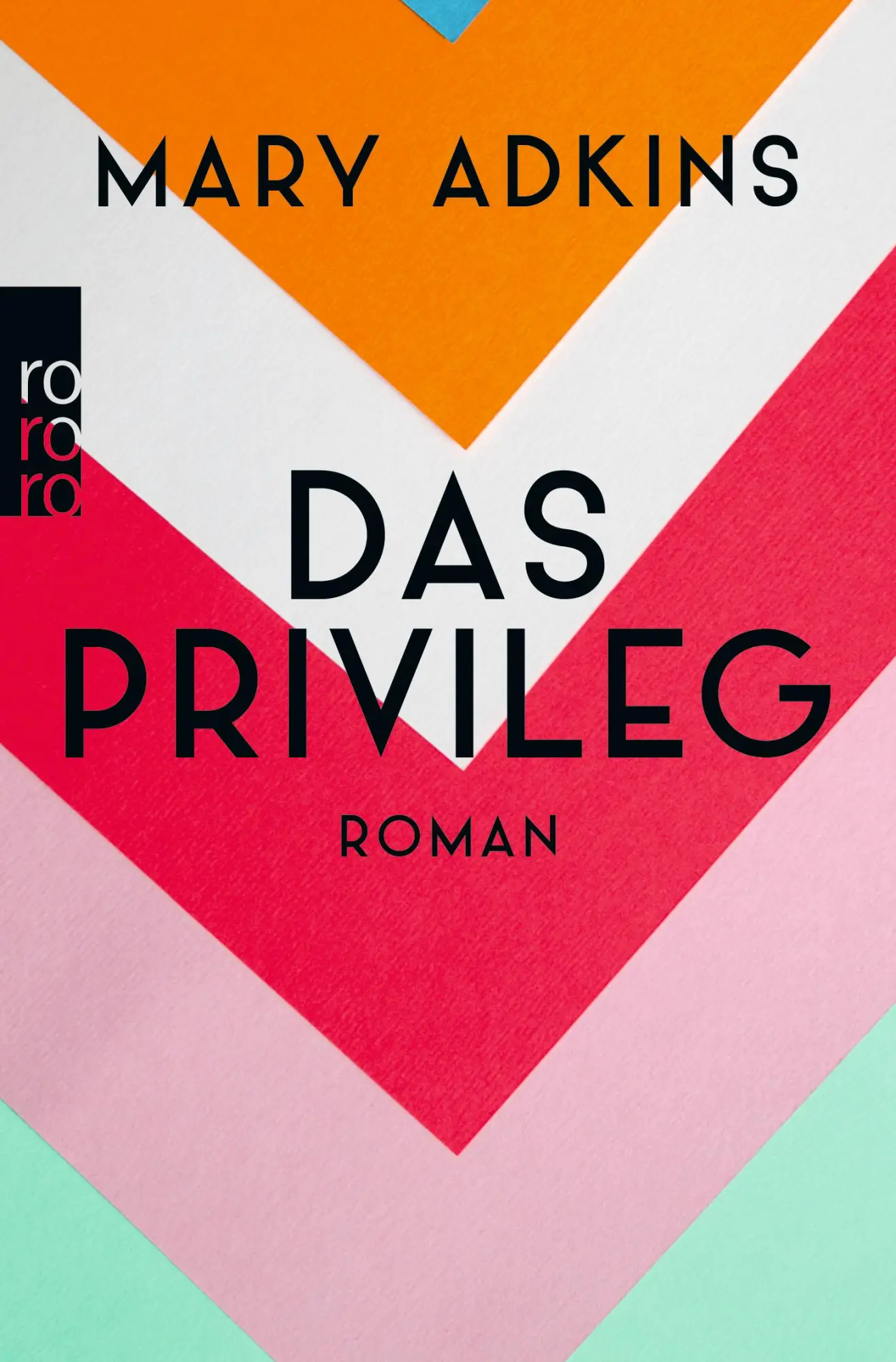 Cover: 9783499274565 | Das Privileg | Mary Adkins | Taschenbuch | 432 S. | Deutsch | 2022