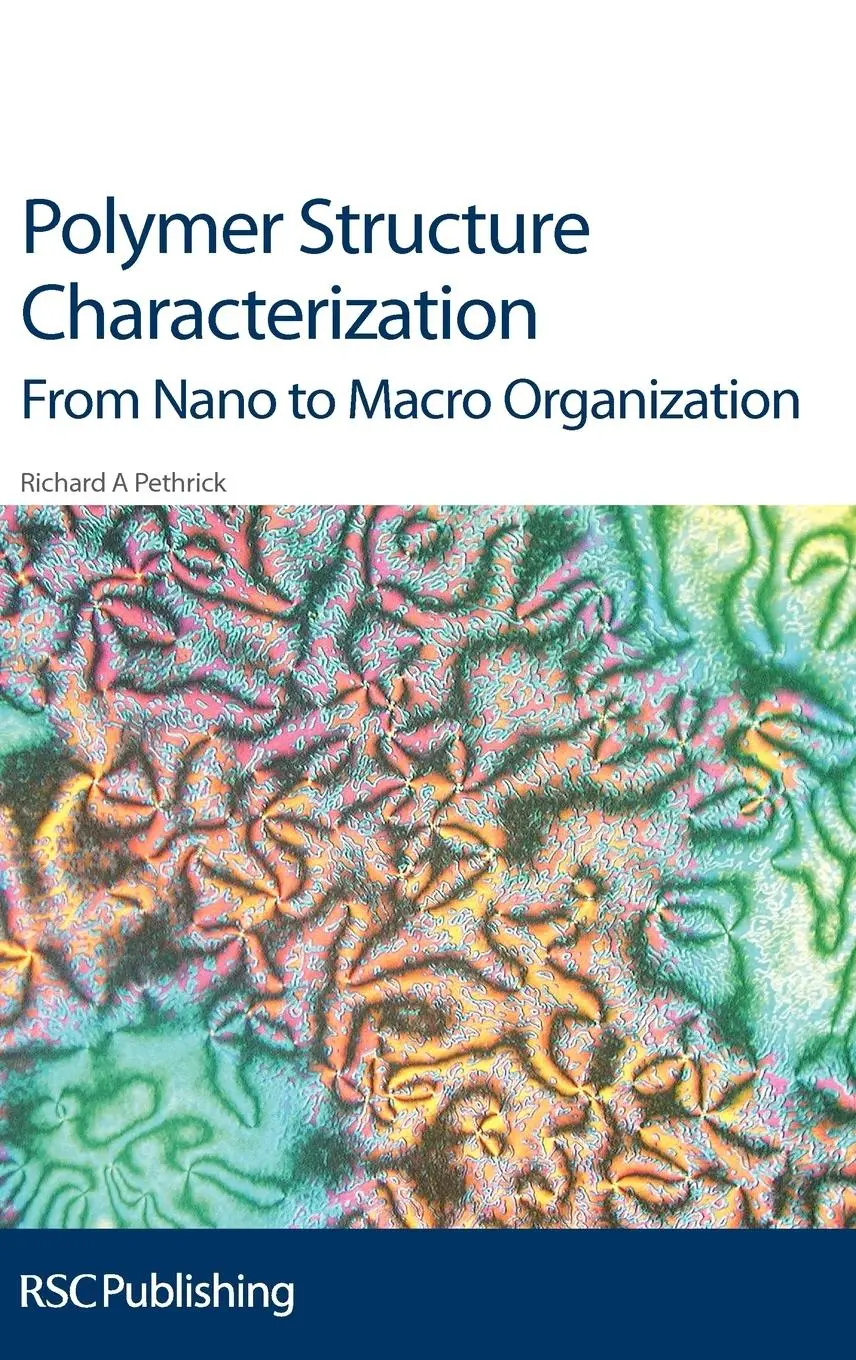 Cover: 9780854044665 | Polymer Structure Characterization | From Nano to Macro Organization