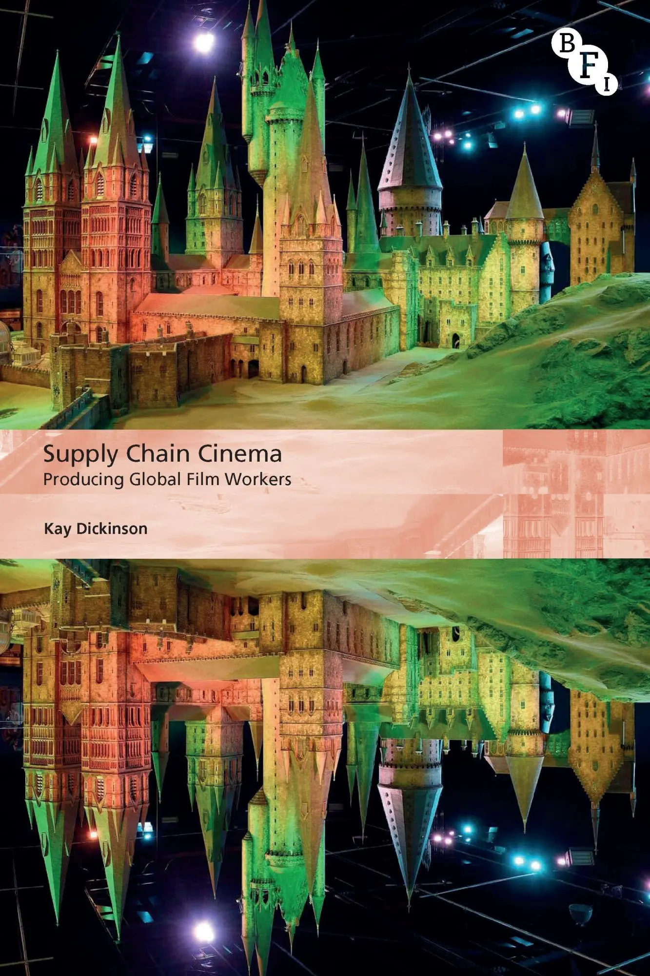 Cover: 9781839024665 | Supply Chain Cinema | Producing Global Film Workers | Kay Dickinson