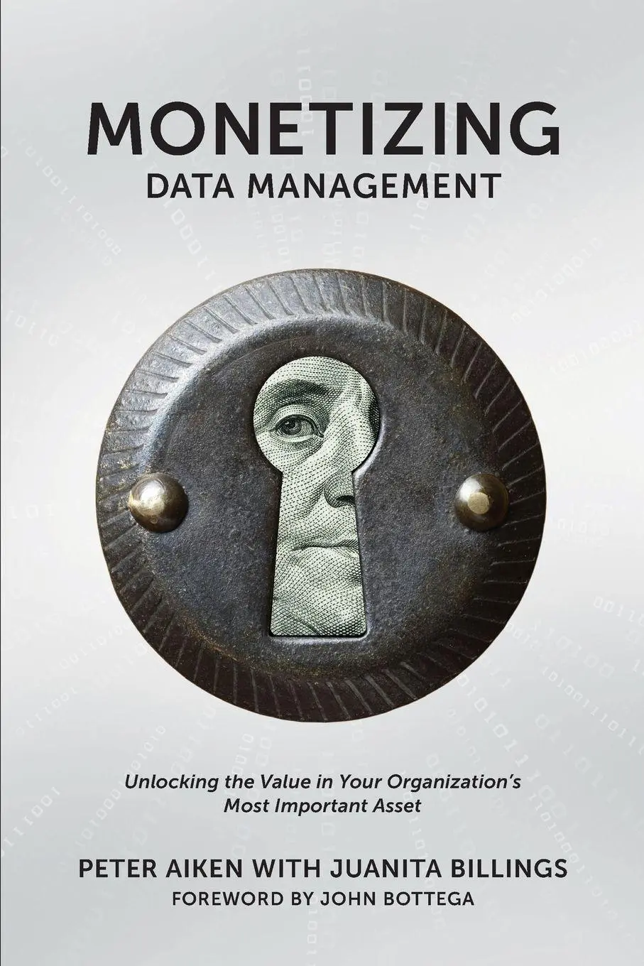 Cover: 9781935504665 | Monetizing Data Management | Peter Aiken (u. a.) | Taschenbuch | 2013