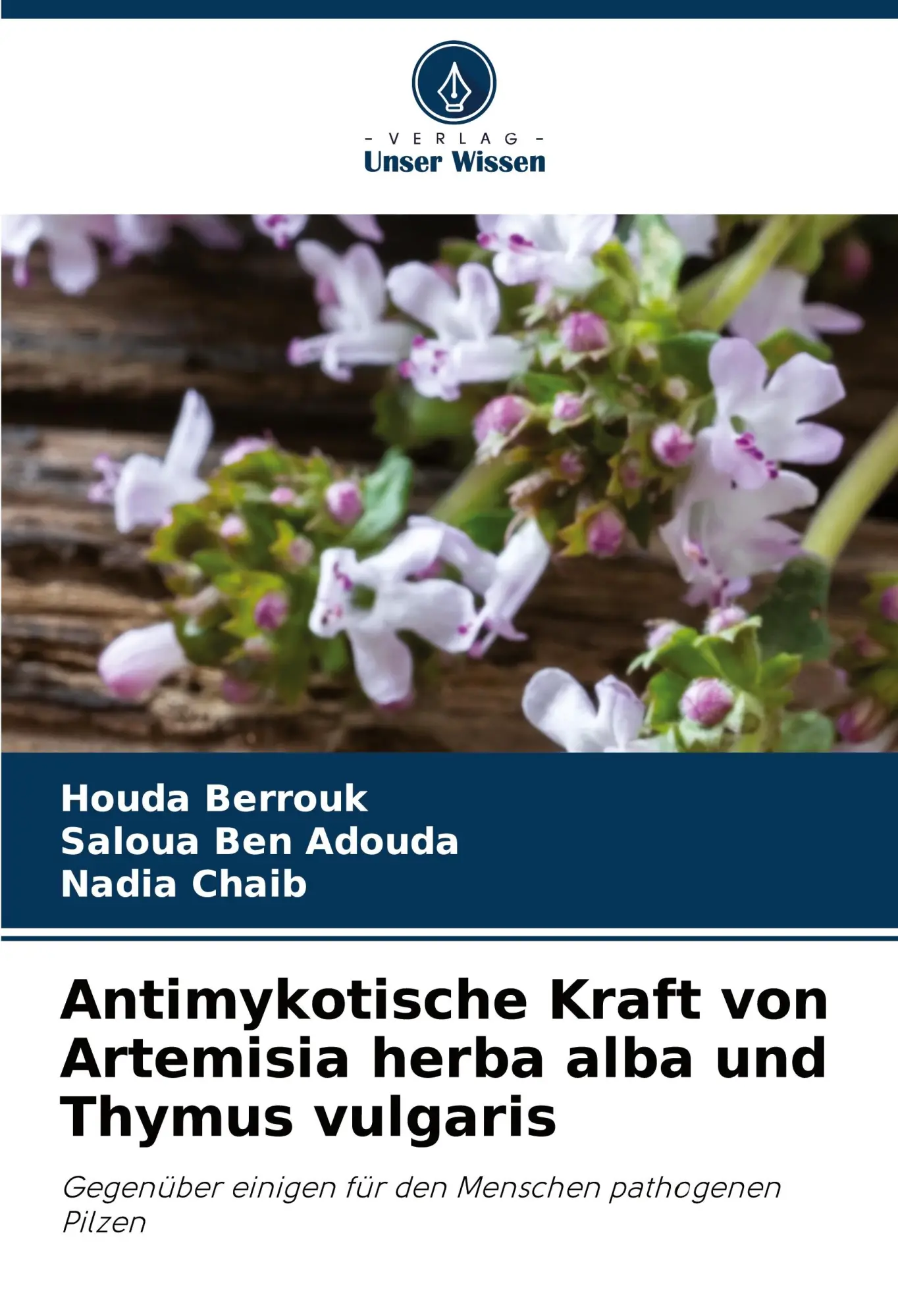 Cover: 9786207664665 | Antimykotische Kraft von Artemisia herba alba und Thymus vulgaris
