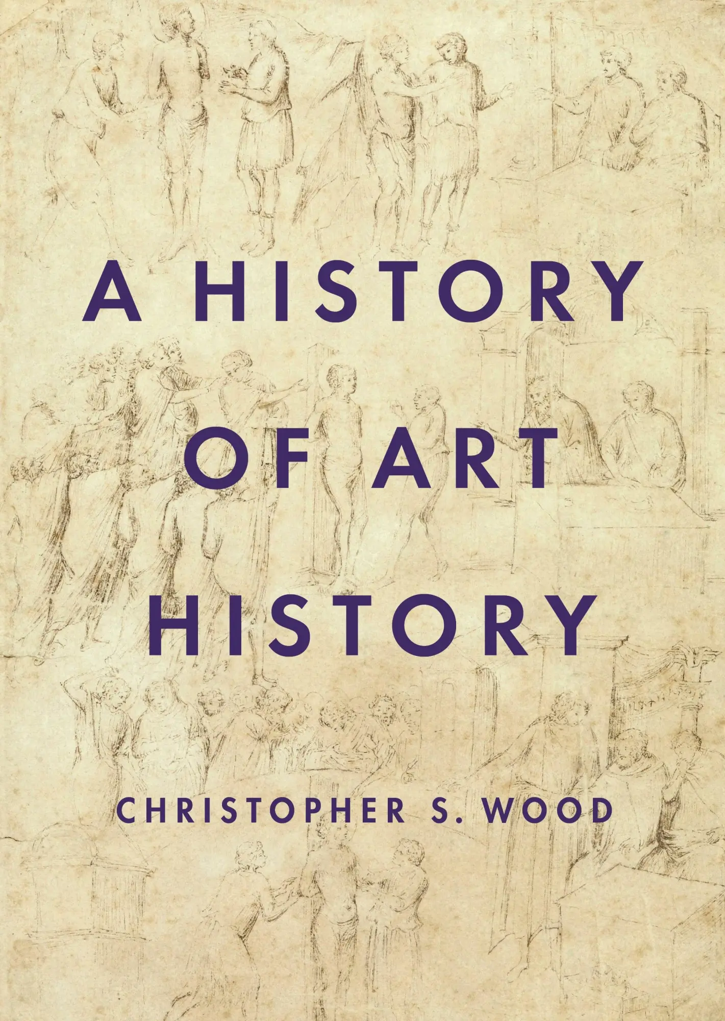 Cover: 9780691204765 | A History of Art History | Christopher S Wood | Taschenbuch | Englisch Cover: 9780691204765 | A History of Art History | Christopher S Wood | Taschenbuch | Englisch