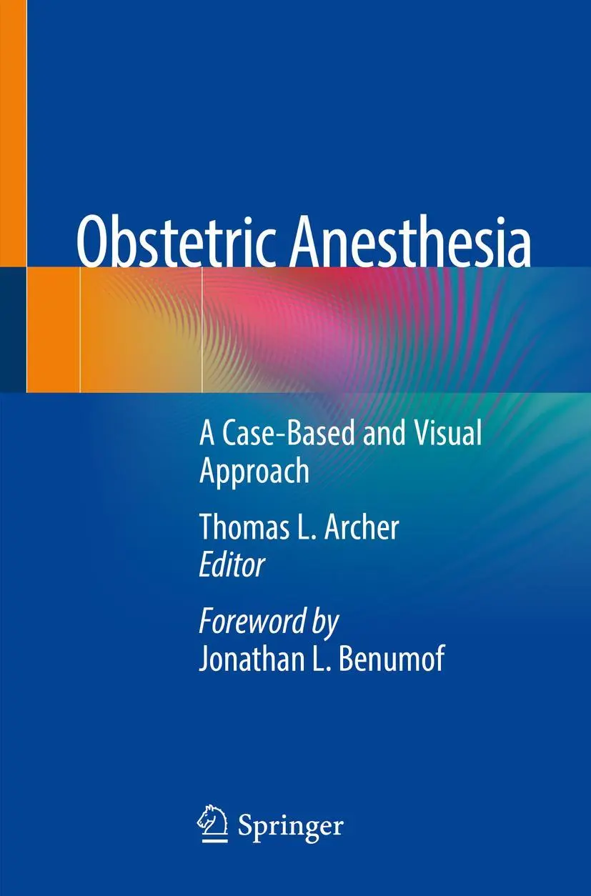 Cover: 9783030264765 | Obstetric Anesthesia | A Case-Based and Visual Approach | Archer | xxv