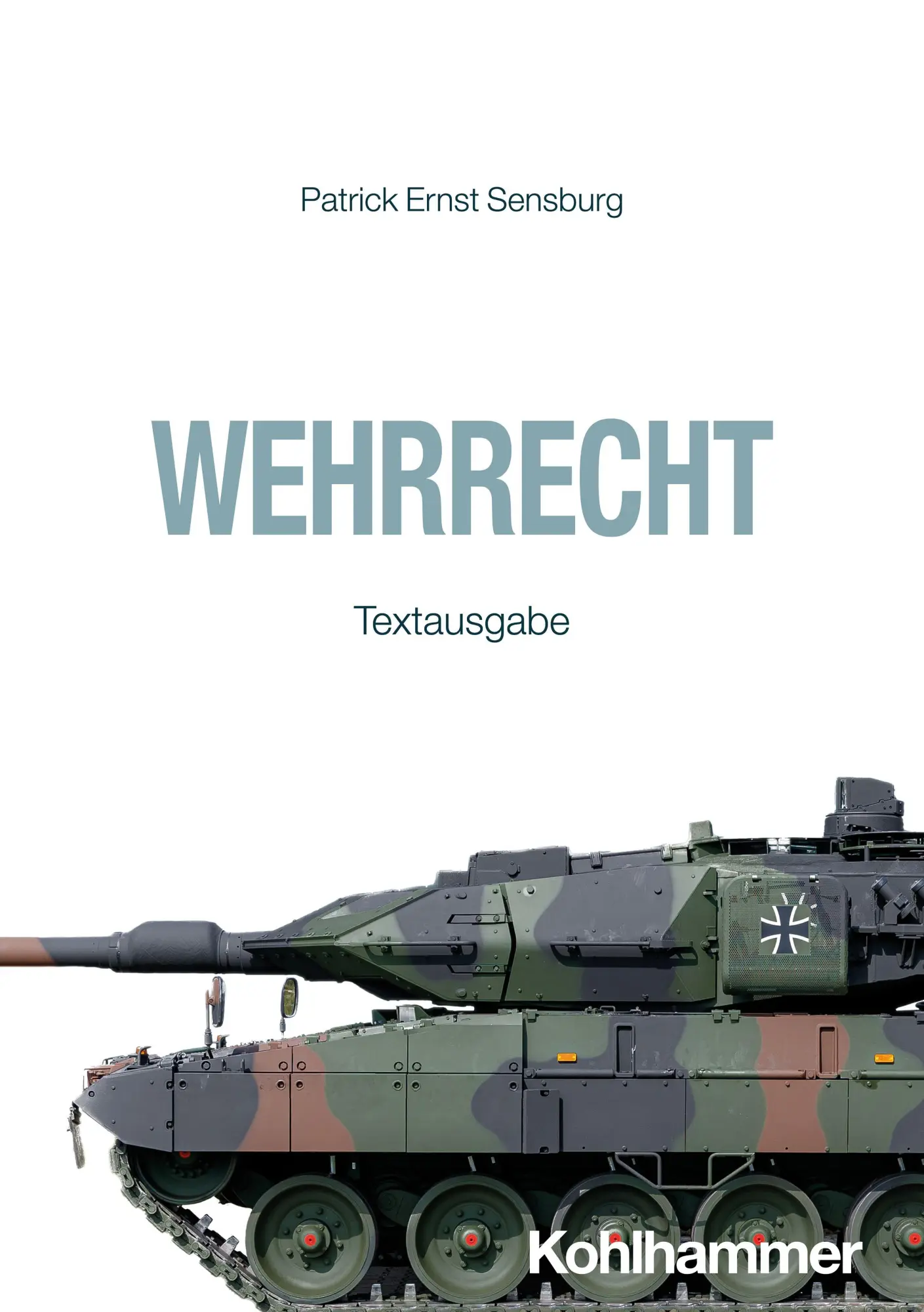 Cover: 9783170474765 | Wehrrecht | Textausgabe | Patrick Ernst Sensburg | Taschenbuch | X