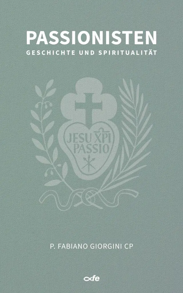 Cover: 9783863574765 | Passionisten | Geschichte und Spiritualität | Fabiano Giorgini | Buch