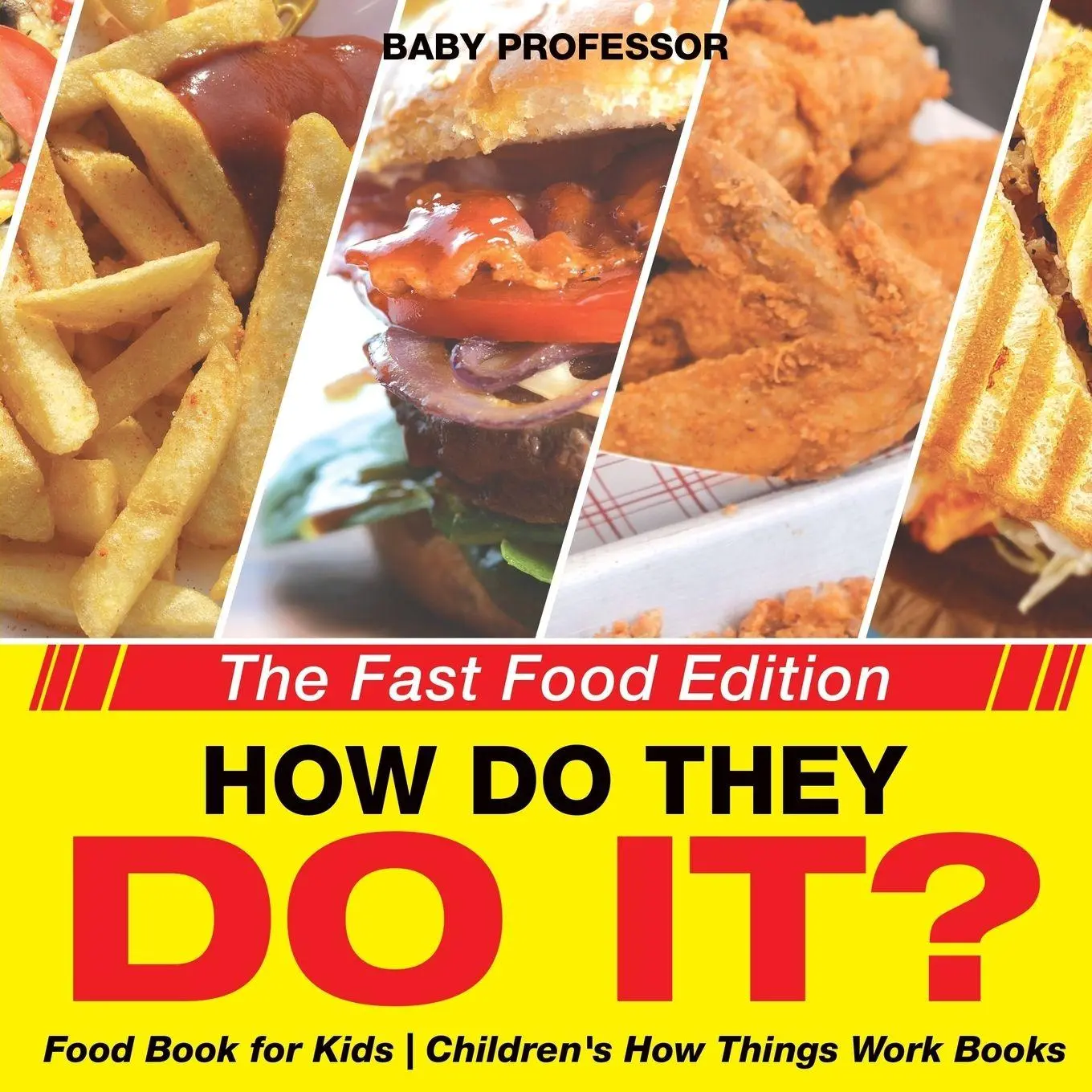 Cover: 9781541914865 | How Do They Do It? The Fast Food Edition - Food Book for Kids...