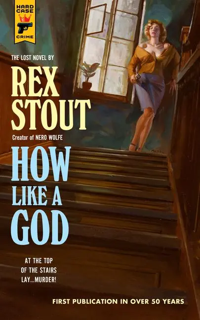 Cover: 9781803364865 | How Like A God | Rex Stout | Taschenbuch | Hard Case Crime | 320 S.
