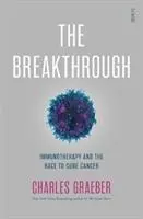 Cover: 9781911344865 | The Breakthrough | immunotherapy and the race to cure cancer | Graeber