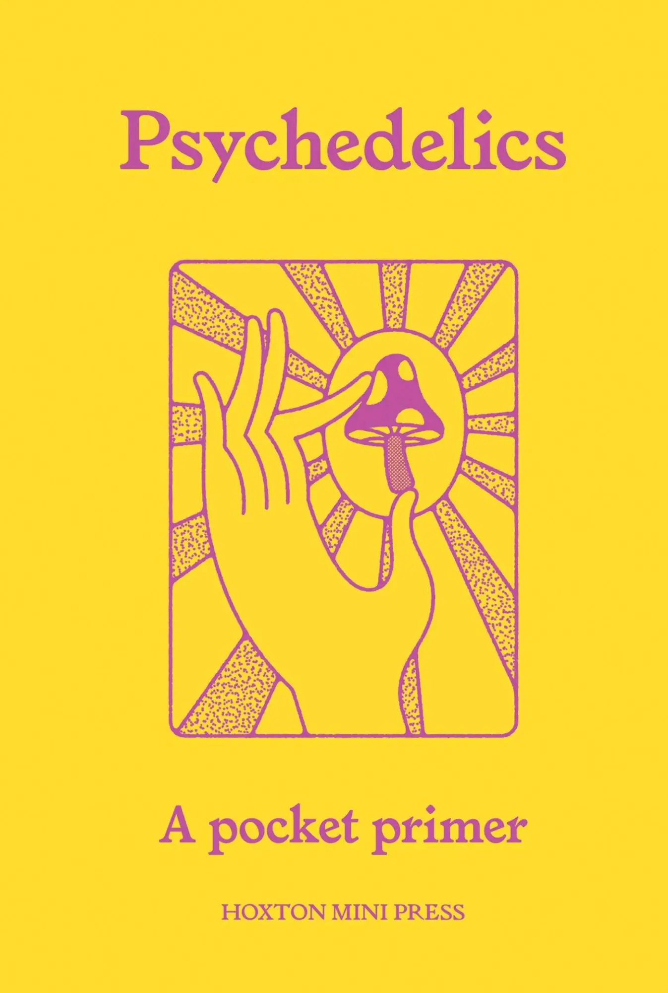 Cover: 9781914314865 | Psychedelics | A pocket primer | Mattha Busby | Taschenbuch | 160 S.