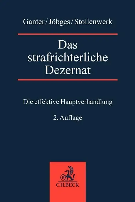 Cover: 9783406794865 | Das strafrichterliche Dezernat | DIe effektive Hauptverhandlung | Buch