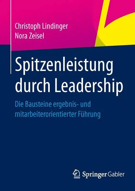 Cover: 9783658014865 | Spitzenleistung durch Leadership | Nora Zeisel (u. a.) | Buch | xvi