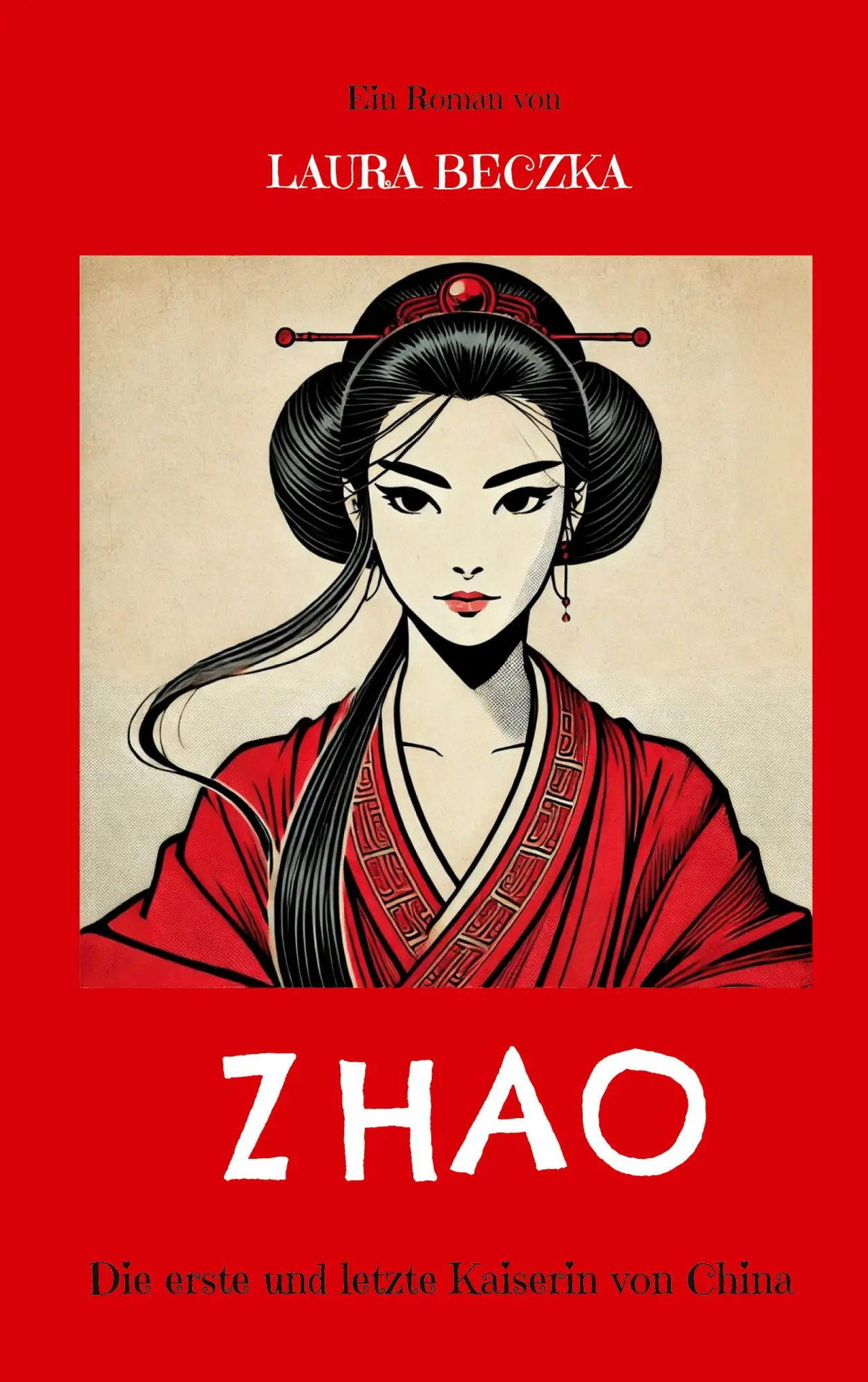 Cover: 9783819244865 | Zhao | Die erste und letzte Kaiserin von China | Laura Beczka | Buch