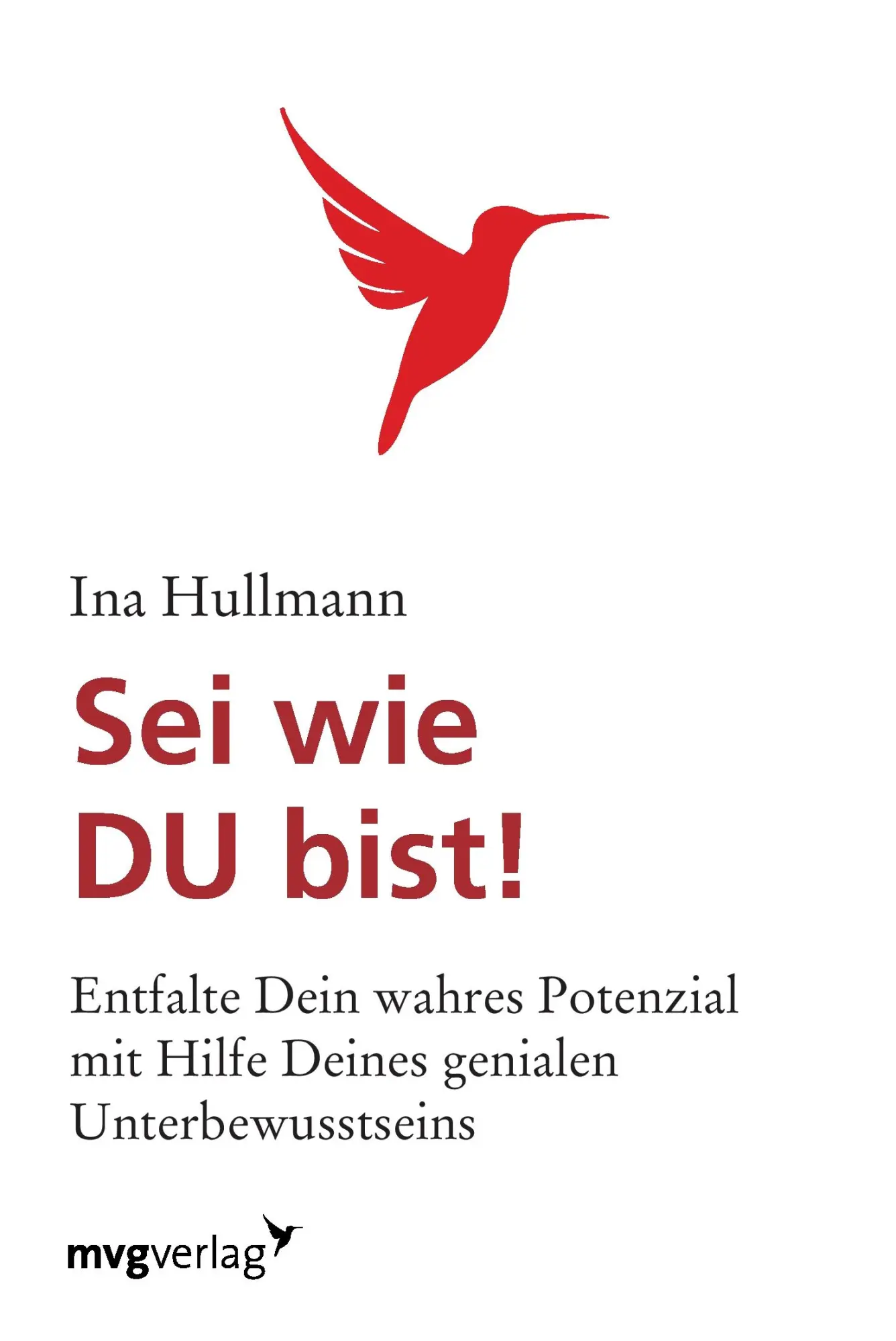 Cover: 9783868824865 | Sei wie du bist! | Ina Hullmann | Taschenbuch | 304 S. | Deutsch | mvg