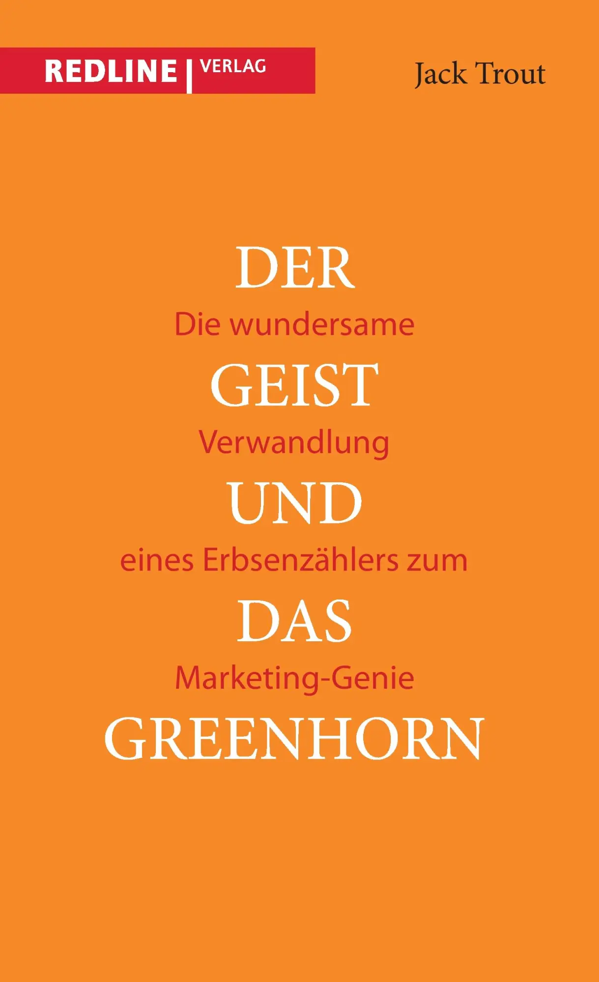 Cover: 9783868814965 | Der Geist und das Greenhorn | Jack Trout | Taschenbuch | 124 S. | 2008
