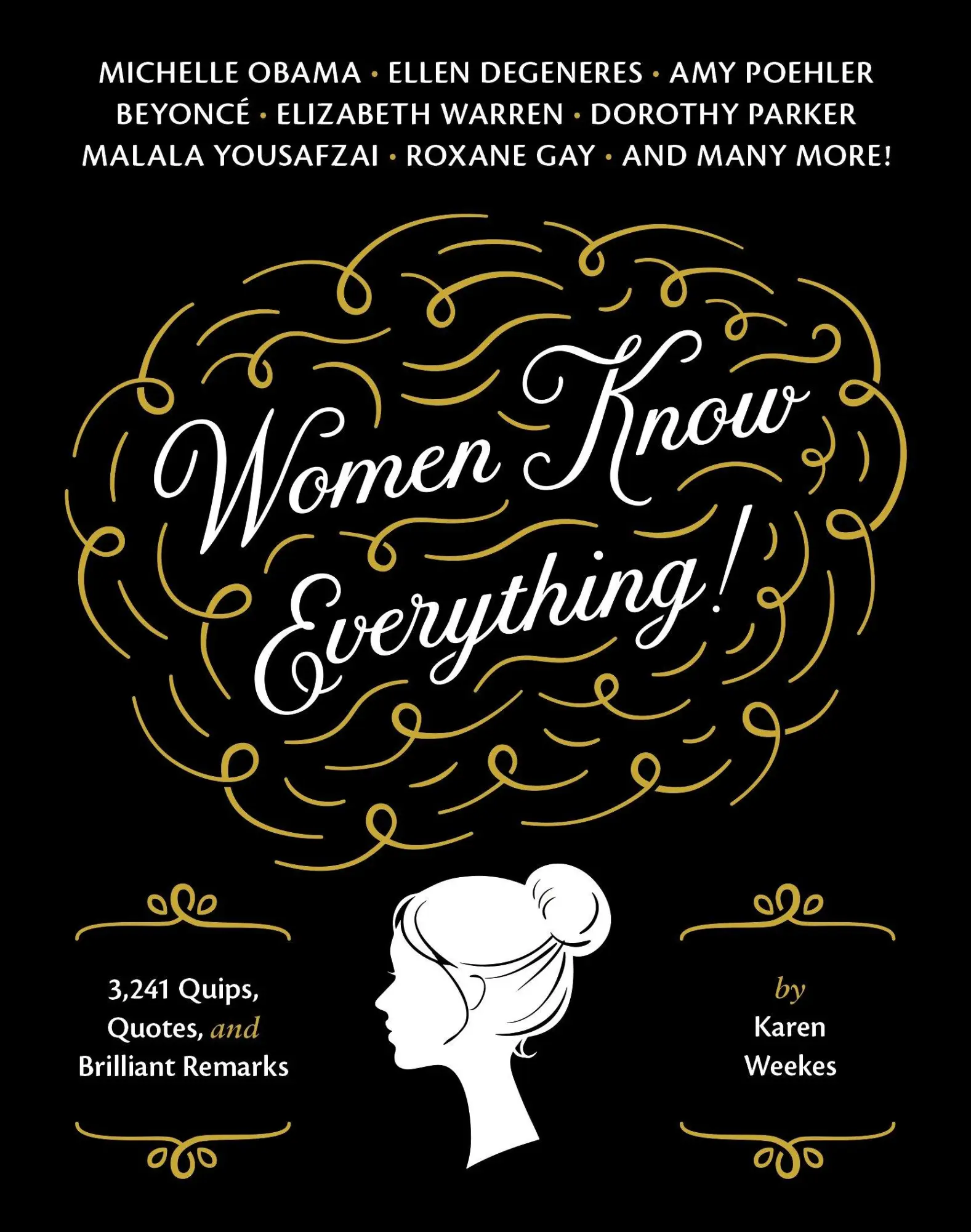 Cover: 9781594745065 | Women Know Everything! | 3,241 Quips, Quotes, &amp; Brilliant Remarks