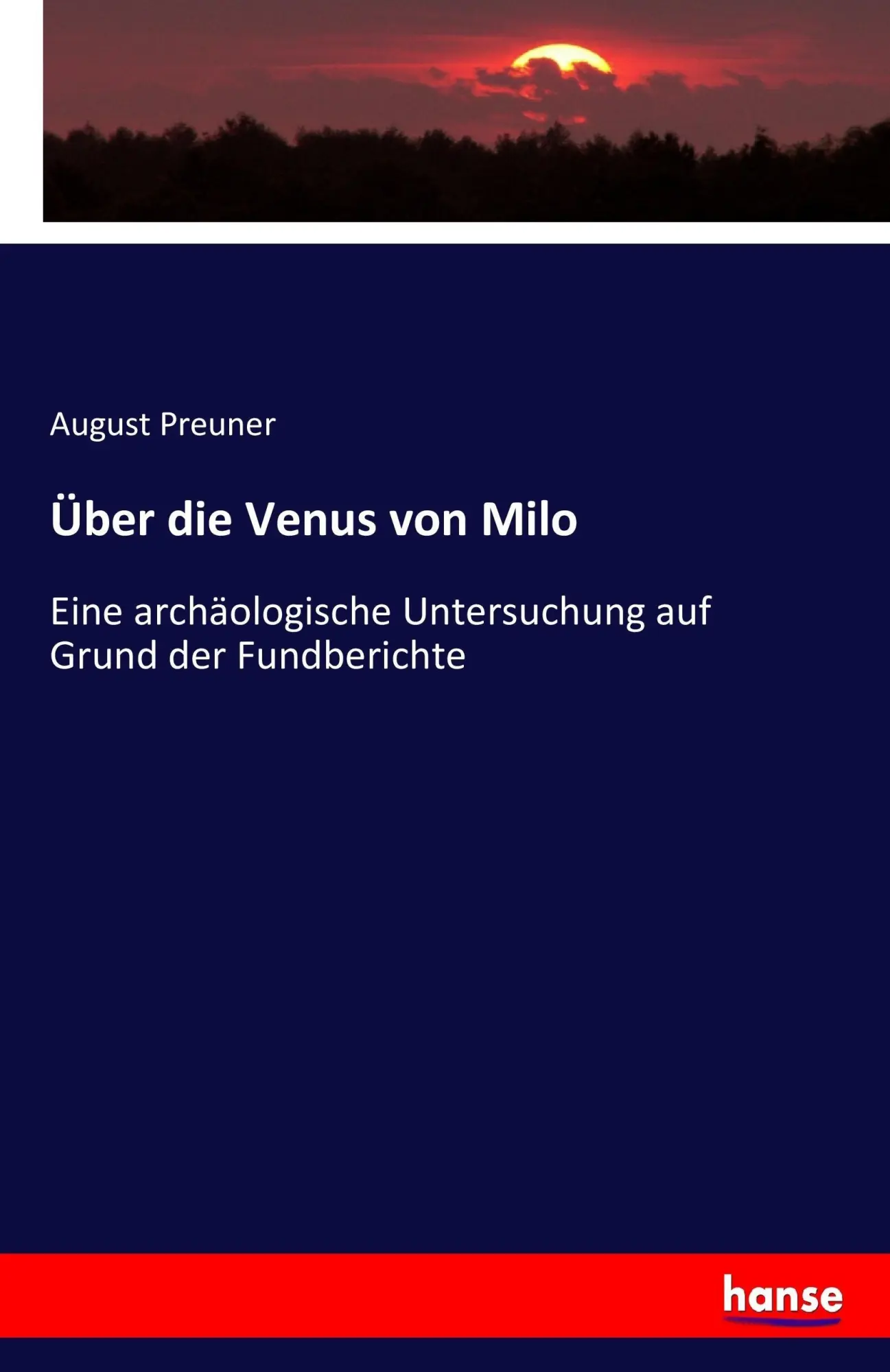 Cover: 9783743655065 | Über die Venus von Milo | August Preuner | Taschenbuch | 56 S. | 2017