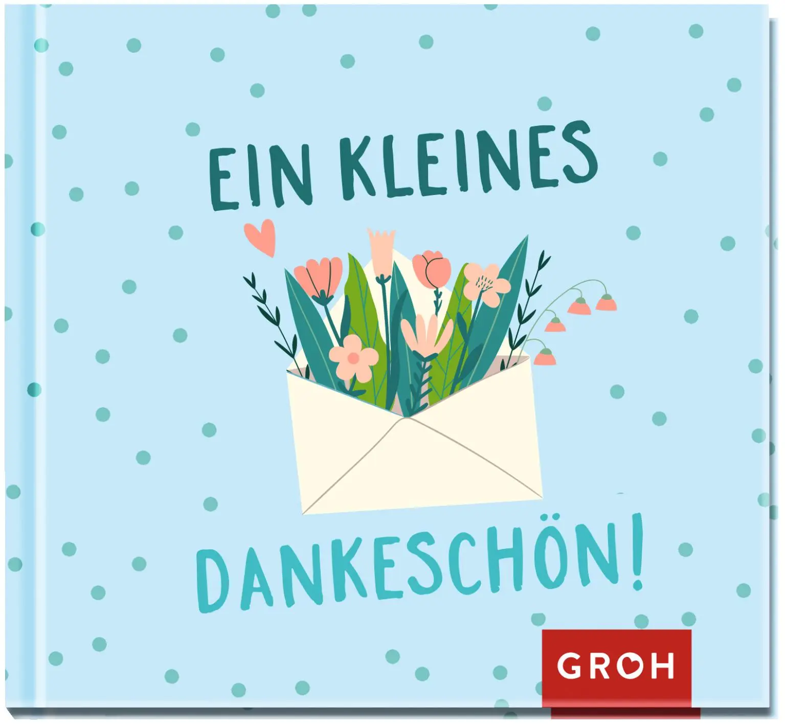 Cover: 9783848525065 | Ein kleines Dankeschön | Groh Verlag | Buch | 48 S. | Deutsch | 2021