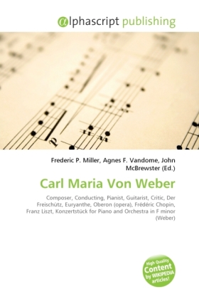 Carl Maria Von Weber | Frederic P. Miller (u. a.) | Taschenbuch | Englisch | Alphascript Publishing | EAN 9786130755065 - Miller, Frederic P.