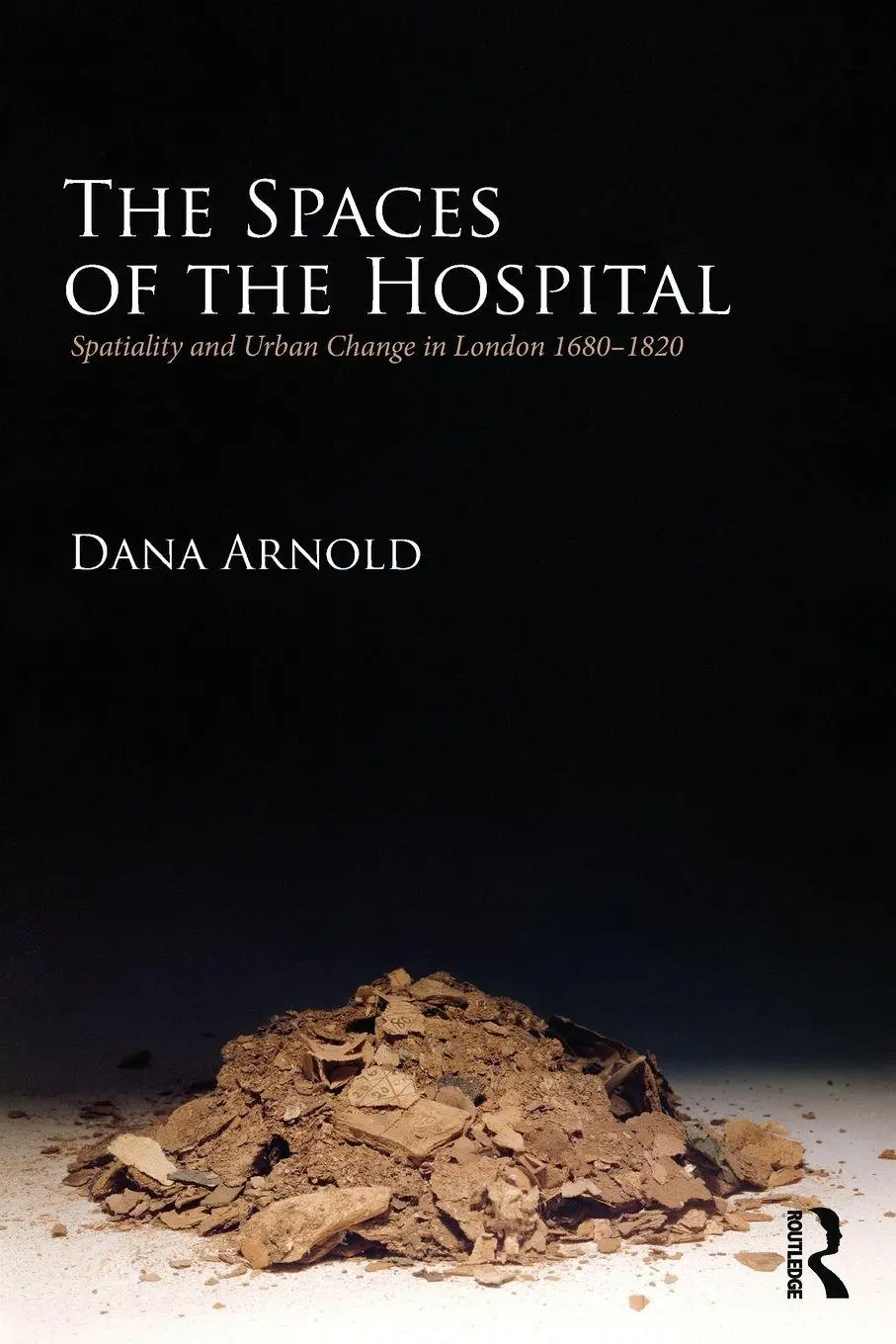 Cover: 9780415325165 | The Spaces of the Hospital | Dana Arnold | Taschenbuch | Englisch