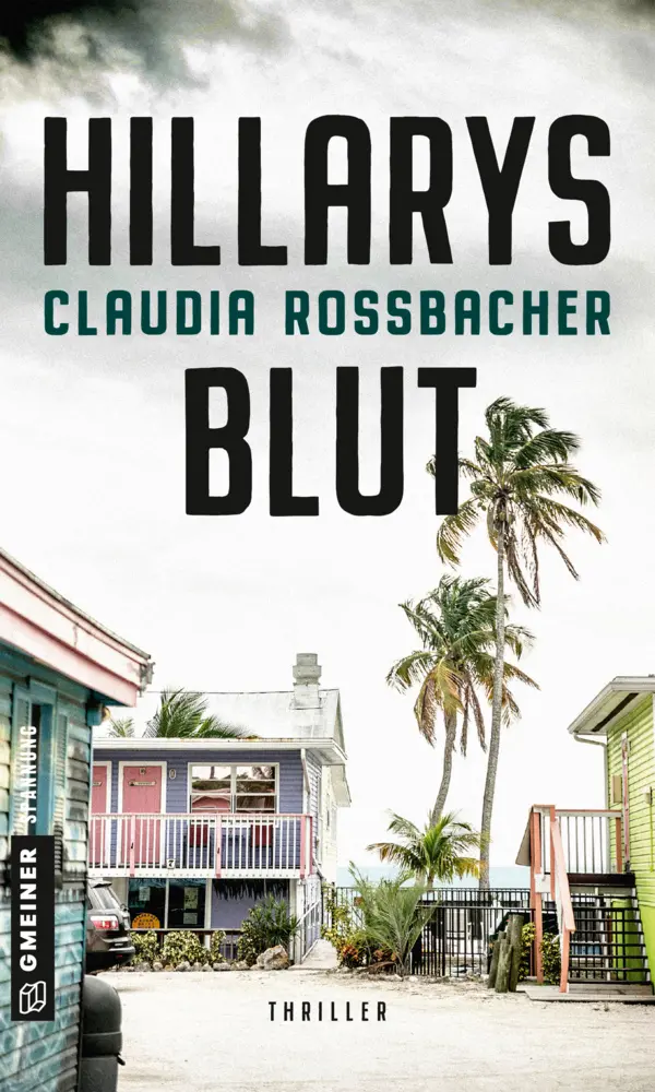 Cover: 9783839225165 | Hillarys Blut | Thriller | Claudia Rossbacher | Taschenbuch | 309 S.