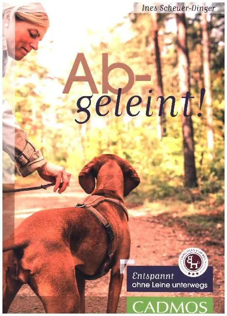 Cover: 9783840425165 | Abgeleint! | Entspannt ohne Leine unterwegs | Ines Scheuer-Dinger