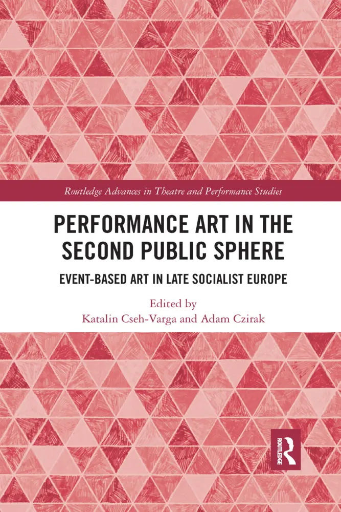 Cover: 9780367735265 | Performance Art in the Second Public Sphere | Cseh-Varga (u. a.)