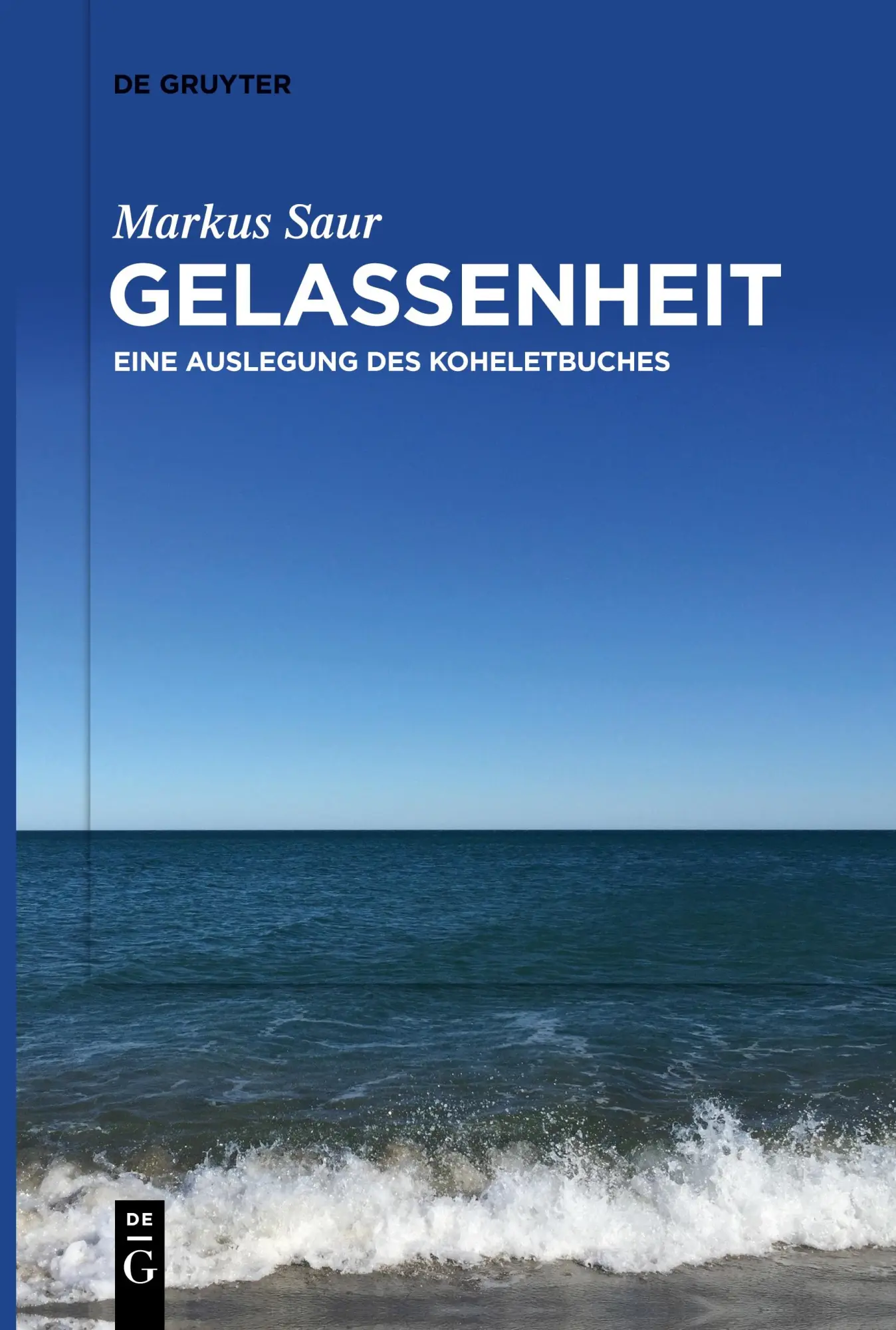 Cover: 9783112215265 | Gelassenheit | Eine Auslegung des Koheletbuches | Markus Saur | Buch