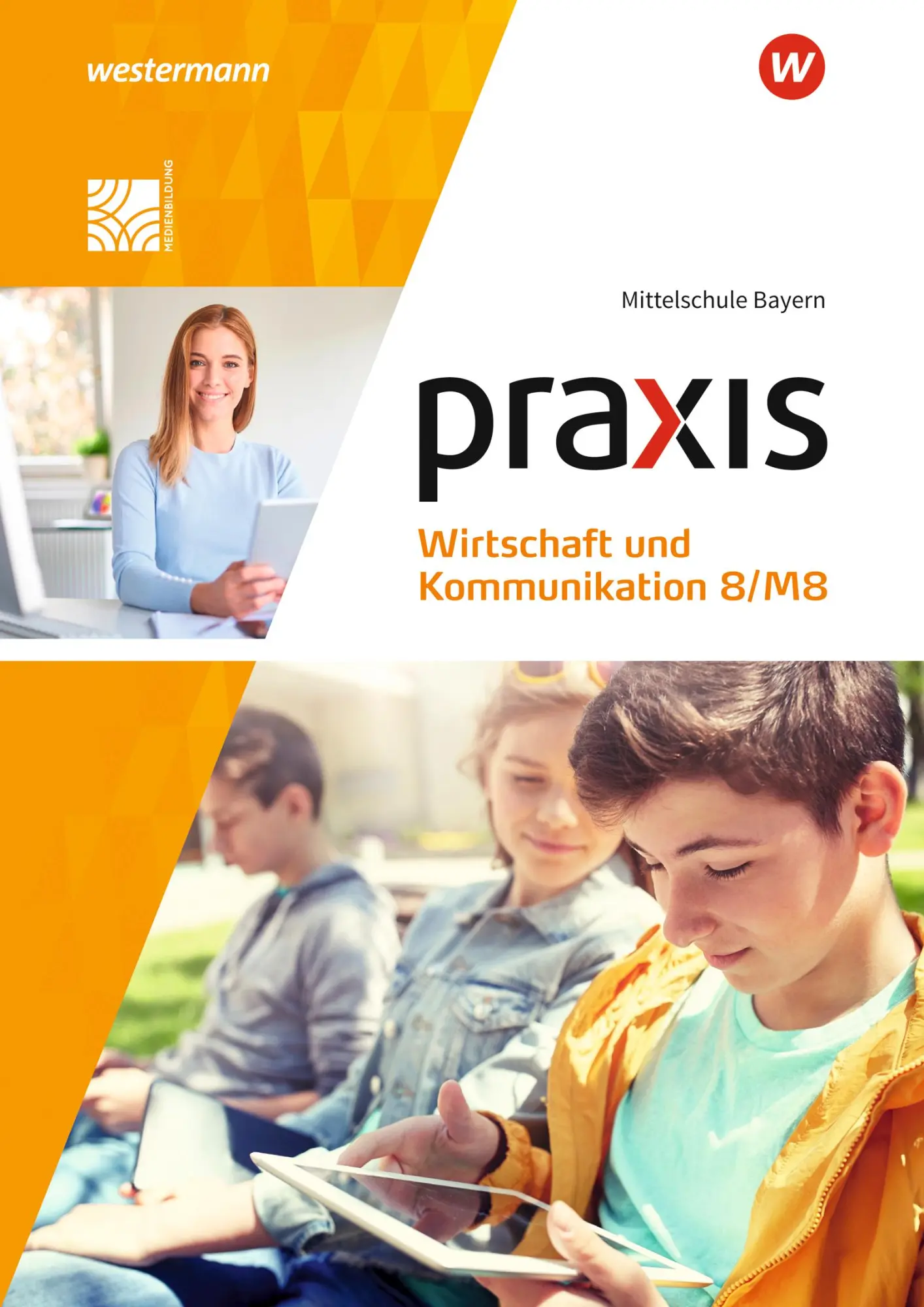 Cover: 9783141165265 | Praxis Wirtschaft und Kommunikation 8/M8. Schulbuch. Für...