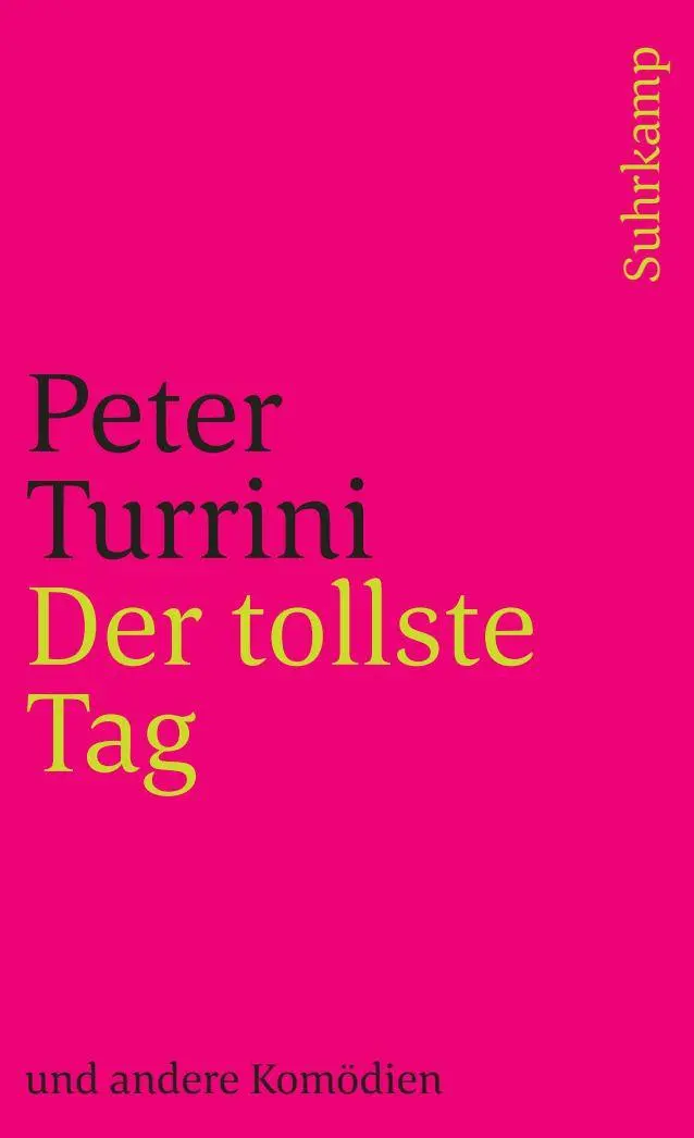 Cover: 9783518455265 | Der tollste Tag | Und andere Komödien | Peter Turrini | Taschenbuch