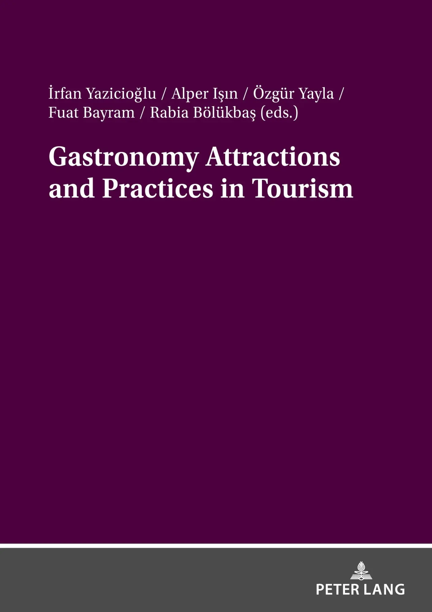 Cover: 9783631905265 | Gastronomy Attractions and Practices in Tourism | Yazicio¿lu (u. a.)