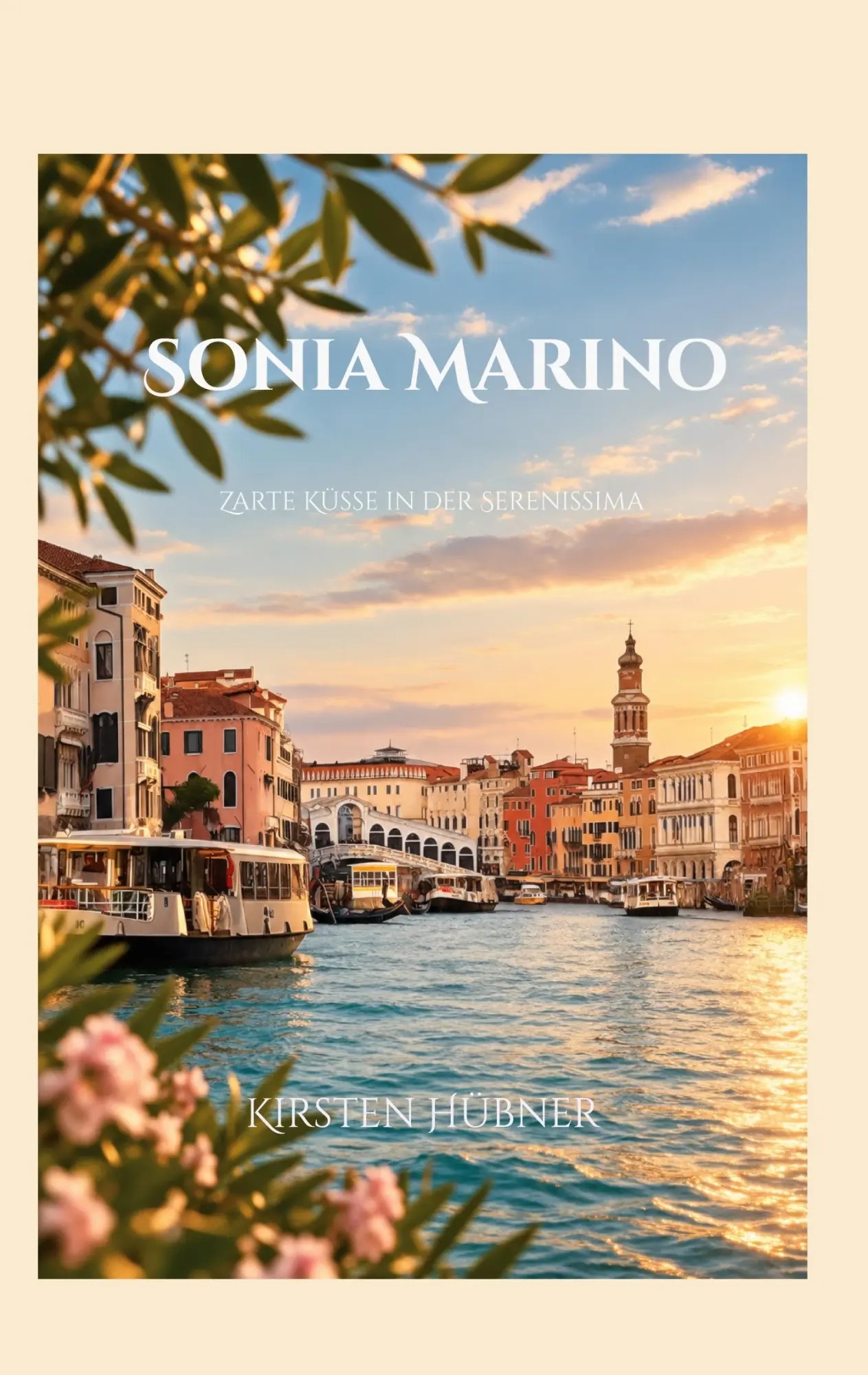 Cover: 9783696355265 | Sonia Marino | Zarte Küsse in der Serenissima | Kirsten Hübner | Buch