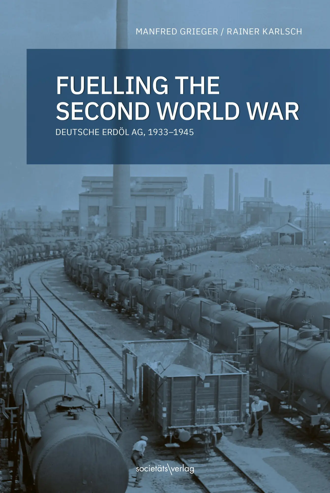 Cover: 9783955425265 | Fueling the second world war | Deutsche Erdöl AG, 1933-1945 | Buch