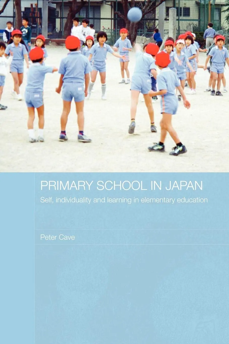 Cover: 9780415545365 | Primary School in Japan | Peter Cave | Taschenbuch | Englisch | 2009